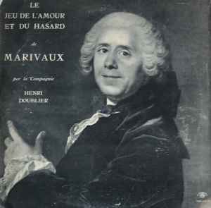 Marivaux Par La Compagnie Henri Doublier Le Jeu De L Amour Et Du Hasard Vinyl Discogs