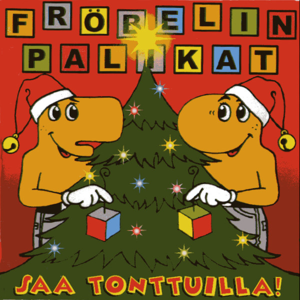 Fröbelin Palikat - Saa Tonttuilla! | Releases | Discogs