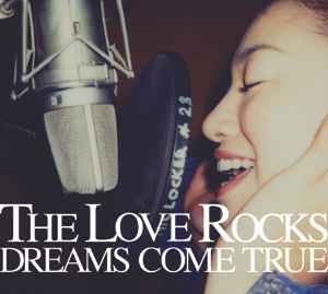 Dreams Come True – The Love Rocks (2006, CD) - Discogs