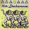 Dr. Smiley - L'Echo Dechavanne