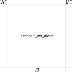 harmonie_mit_nichts - wE​/​mE​/​23 (XX三​)​: Music That Cannot Be Scrobbled By Last​.​fm album cover