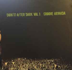 Groove Armada Doin It After Dark Vol. 1 2003 Vinyl Discogs