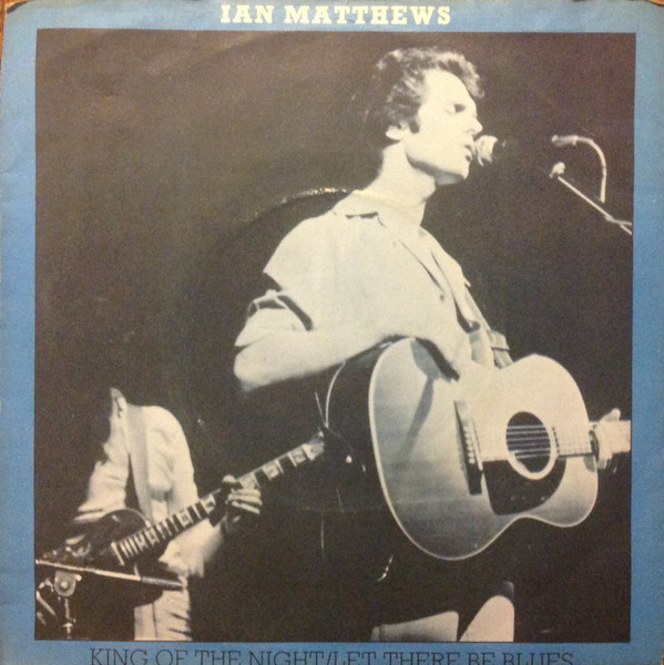 baixar álbum Ian Matthews - King Of The Night