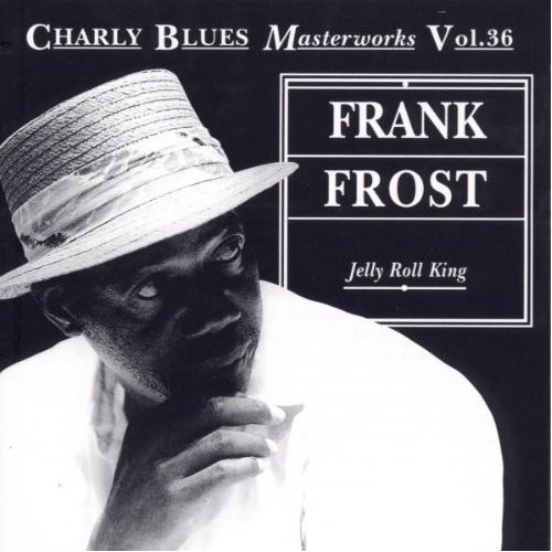 Frank Frost – Jelly Roll King (CD)