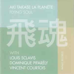 Flying Soul - Aki Takase La Planète