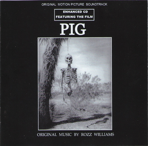 Rozz Williams – Pig Original Soundtrack (1999, CD) - Discogs