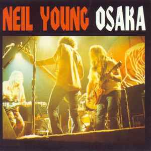 Neil Young - Osaka