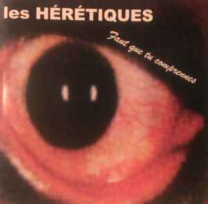 Les Hérétiques - Faut Que Tu Comprennes album cover