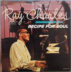 Ray Charles – Ingredients In A Recipe For Soul (1963, Vinyl) - Discogs