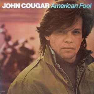 John Cougar – American Fool (1982
