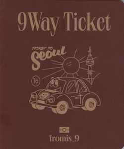 fromis_9 – 9 Way Ticket (2021, Ticket To Seoul Version, CD) - Discogs