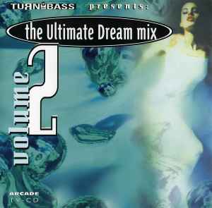 Various - Turn Up The Bass Presents: The Ultimate Dream Mix - Volume 2