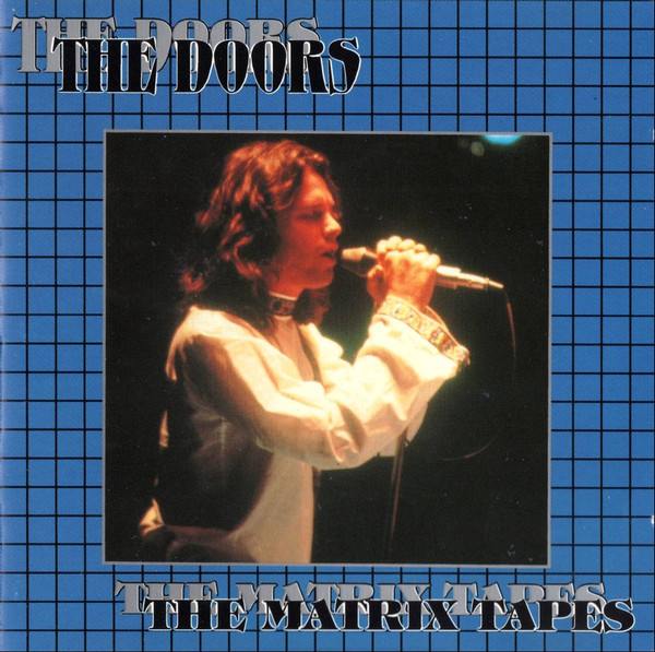 The Doors – The Matrix Tapes (1990, CD) - Discogs