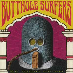 Peel Sessions 1987/1988 - Butthole Surfers