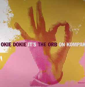 Okie Dokie It's The Orb On Kompakt - The Orb