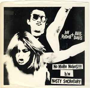 No More Nukes / Nasty Secretary - Joy Ryder + Avis Davis