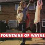 Fountains Of Wayne - Fountains Of Wayne | Releases | Discogs