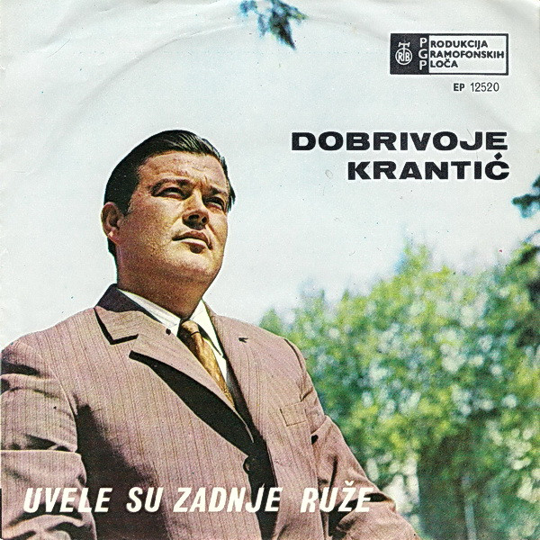 descargar álbum Dobrivoje Krantić - Uvele Su Zadnje Ruže