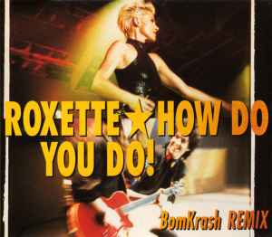 How Do You Do! (BomKrash Remix) - Roxette