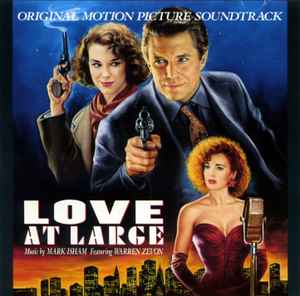 Love At Large (Original Motion Picture Soundtrack) - Mark Isham Featuring Warren Zevon