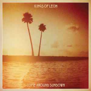 Kings Of Leon - Come Around Sundown album cover