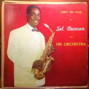 Sel Duncan And His Orchestra – First On Wax (Vinyl) - Discogs