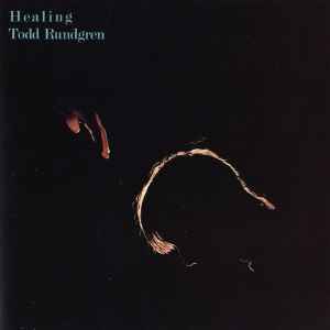 Todd Rundgren - Healing | Releases | Discogs