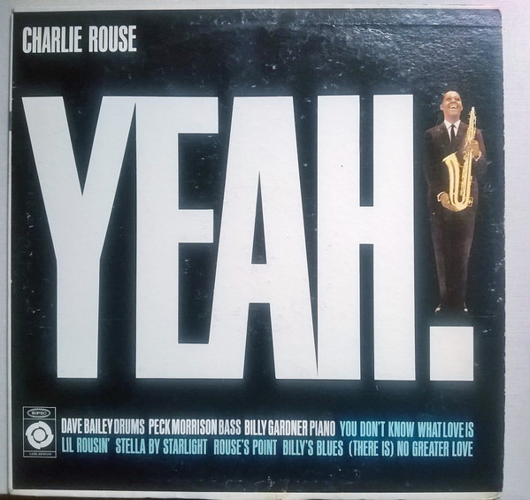 Charlie Rouse - Yeah! | Releases | Discogs