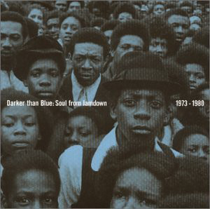 Various - Darker Than Blue: Soul From Jamdown 1973 - 1980 