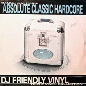 Slammin' Vinyl Present  Absolute Classic Hardcore - Various