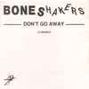 Boneshakers - Don't Go Away