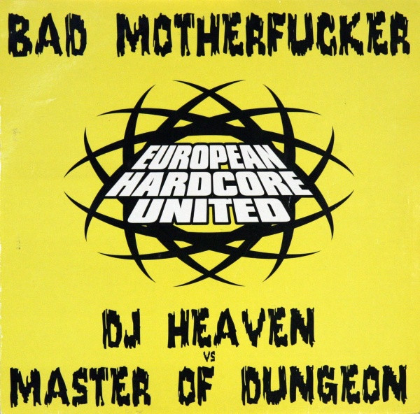 baixar álbum DJ Heaven vs Master Of Dungeon - Bad Motherfucker
