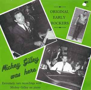 Various - Mickey Gilley Was Here (Extremely Rare Recordings With Mickey Gilley On Piano) album cover