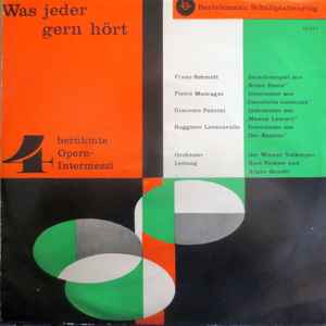 Franz Schmidt - Was Jeder Gern Hört - 4 Berühmte Opern-Intermezzi album cover