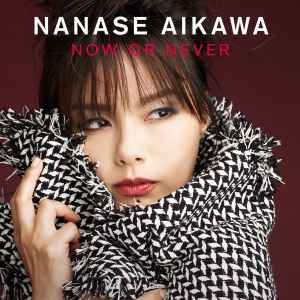 Nanase Aikawa - Now Or Never | Releases | Discogs