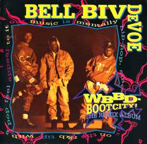 Bell Biv Devoe - WBBD - Bootcity! (The Remix Album) album cover