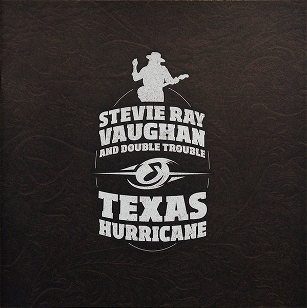 Stevie Ray Vaughan & Double Trouble – Texas Hurricane (2014