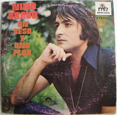 Nino Bravo – Un Beso Y Una Flor (1972, Vinyl) - Discogs
