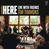 Tim Timmons (2) - Here [Live With Friends]