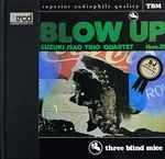 Suzuki, Isao Trio / Quartet = 鈴木勲 三 / 四重奏団 - Blow Up