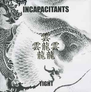 Incapacitants - Tight