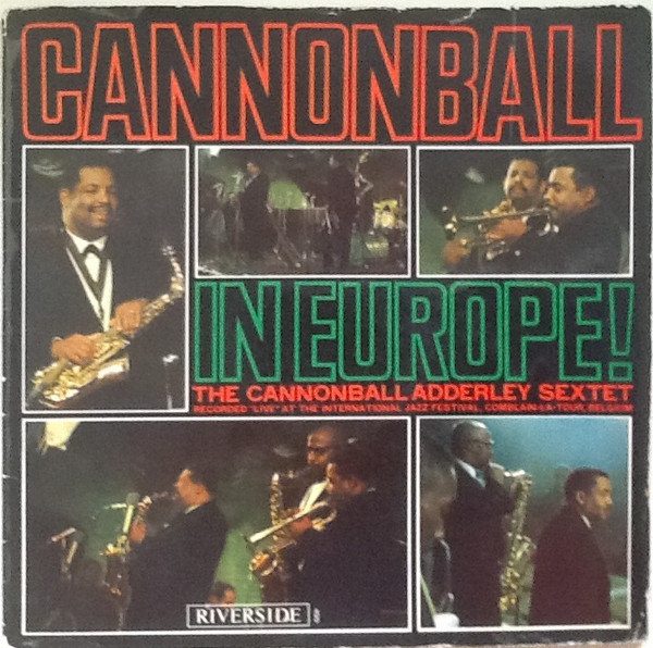 The Cannonball Adderley Sextet – Cannonball In Europe! (1963