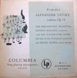 Alexander Nevsky - Cantata, Op. 78 - Prokofiev - The Philadelphia Orchestra, Eugene Ormandy, The Westminster Choir, Dr. John Finley Williamson, Jennie Tourel