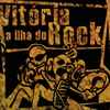 Various - Vitória A Ilha Do Rock - 1970-2000