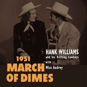 Hank Williams With His Drifting Cowboys - 1951 March Of Dimes