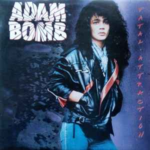 Adam Bomb – Fatal Attraction (1985