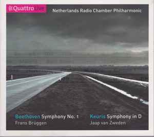 Netherlands Radio Chamber Philharmonic, Frans Brüggen, Jaap van Zweden,  Beethoven, Keuris – Beethoven Symphony No. 1 / Keuris Symphony In D (2008,  Digipak, CD) - Discogs