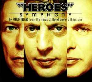 "Heroes" Symphony - Philip Glass From The Music Of David Bowie & Brian Eno