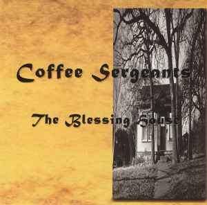 Coffee Sergeants - The Blessing House album cover