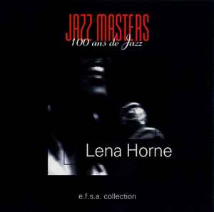 Lena Horne - Jazz Masters (100 Ans De Jazz)